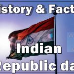 History and Interesting Facts of Indian Republic Day