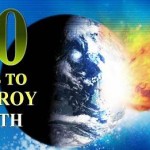 Top 10 Ways to Destroy Earth
