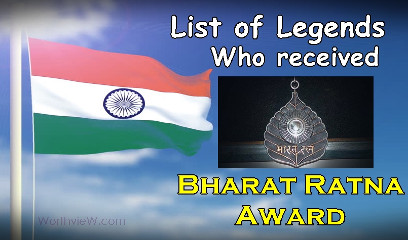 List of Legends Who Won Bharat Ratna Award till 2019