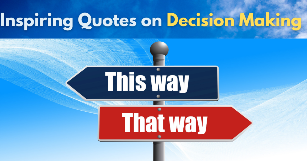 Quotes on Decision Making