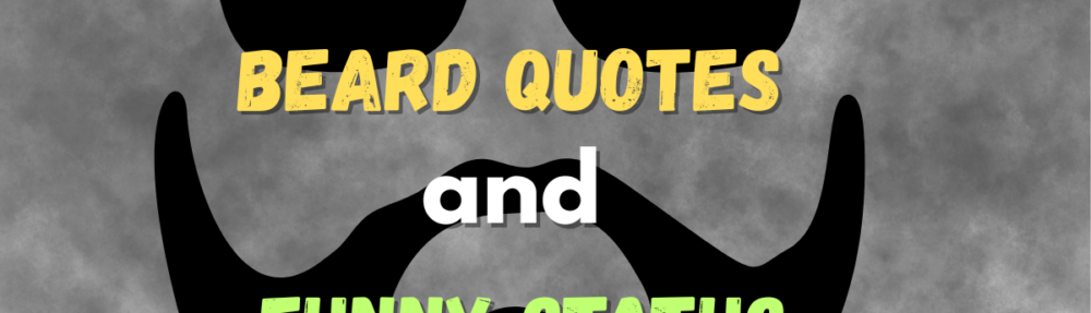 Powerful Beard Quotes and Funny Status
