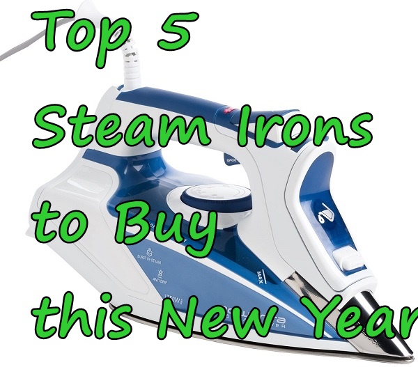 Top 5 Steam Irons to Buy this New Year