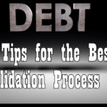 Easy Tips for the Best Debt Consolidation Process