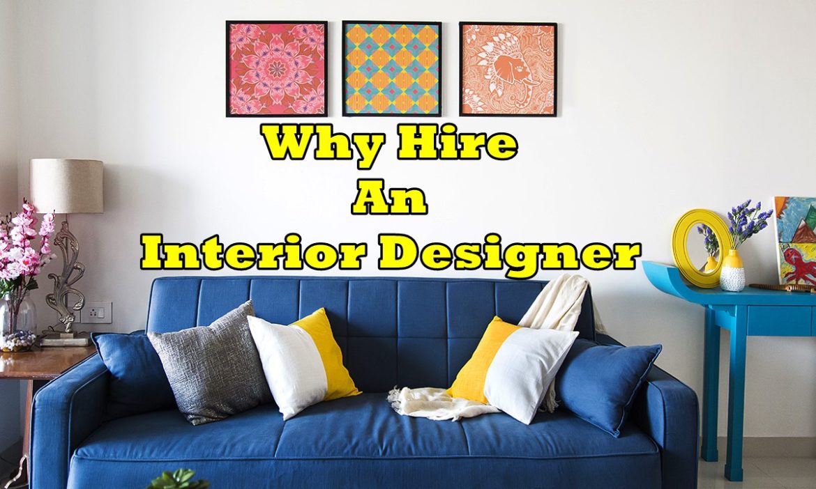 Why Hire An Interior Designer