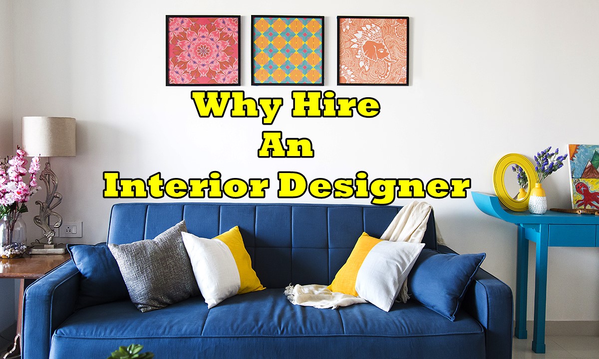 Why Hire An Interior Designer - WorthvieW