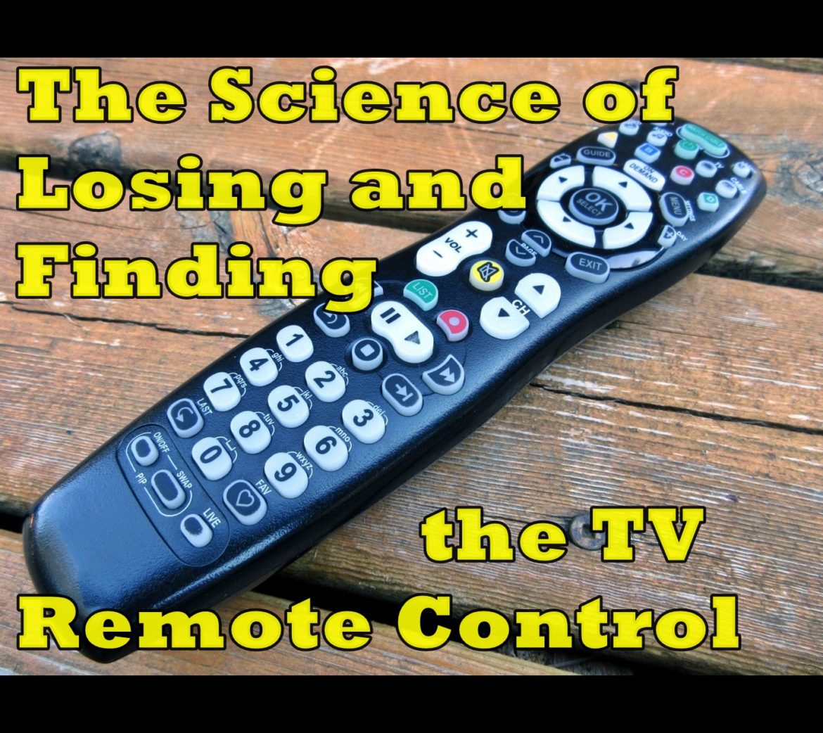 The Science of Losing and Finding the TV Remote Control