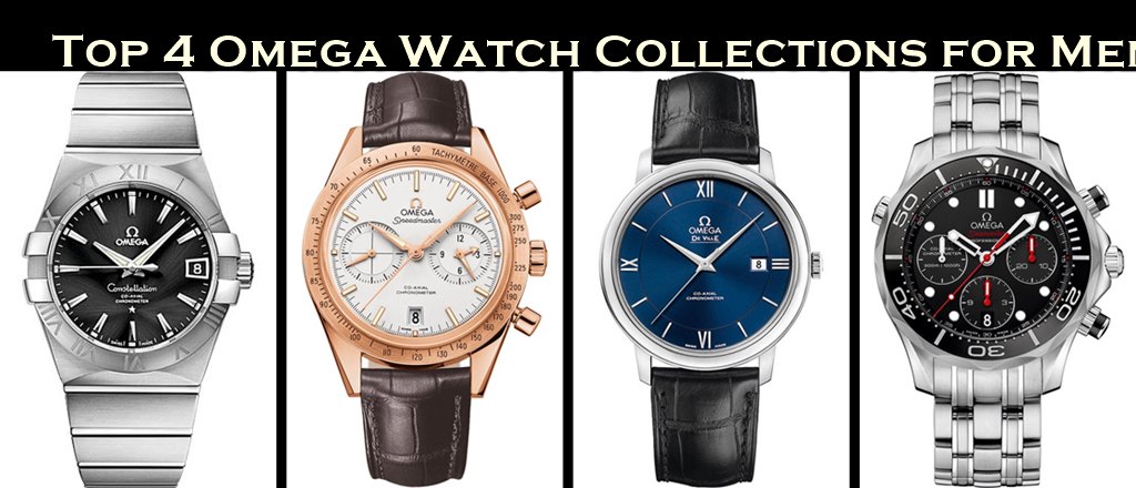 Top 4 Omega Watch Collections for Men