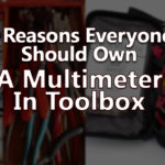 4 Reasons Everyone Should Own A Multimeter In Toolbox