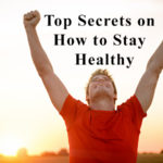 Secrets to Stay Healthy