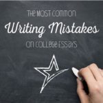 Most Common College Essay Mistakes