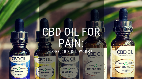 CBD Oil for Pain: Does CBD Oil work?