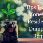 Tips To Save Money On Residential Dumpster Rental