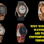Why Wooden Watches are the Contemporary Trend?