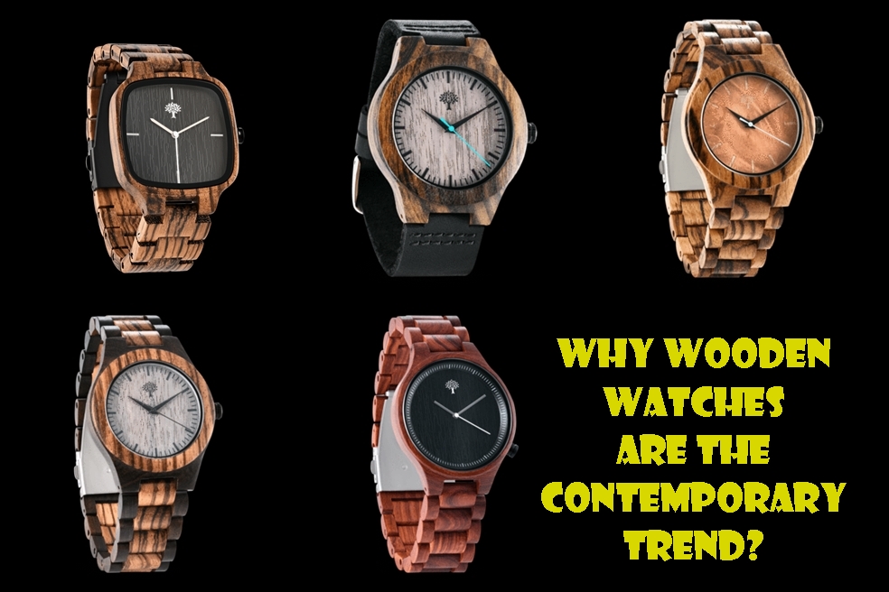 Why Wooden Watches are the Contemporary Trend?