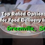 Top Rated Options for Food Delivery in Greenville