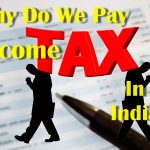 Why Do We Pay Income Tax in India?