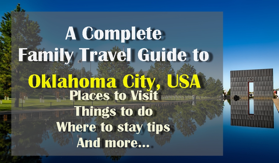 A Complete Family Travel Guide to Oklahoma City, USA
