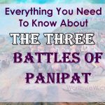 First, Second and the Third Battle of Panipat – All You Need to Know
