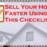 Sell Your Home Faster Using This Checklist
