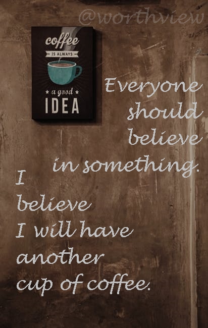 coffee-quotes-believe