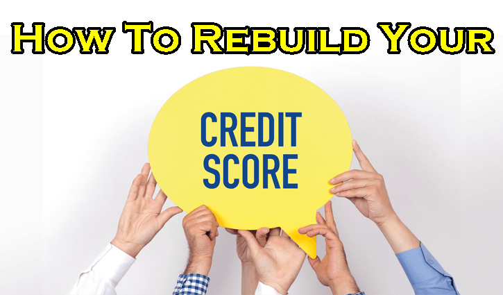 How To Rebuild Your Credit Score