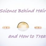 The Science Behind Hair Loss and How to Treat it