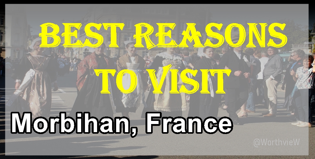 7 Best Reasons to Visit Morbihan, France