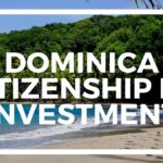 How To Get Dominica Citizenship By Investing In Real Estate