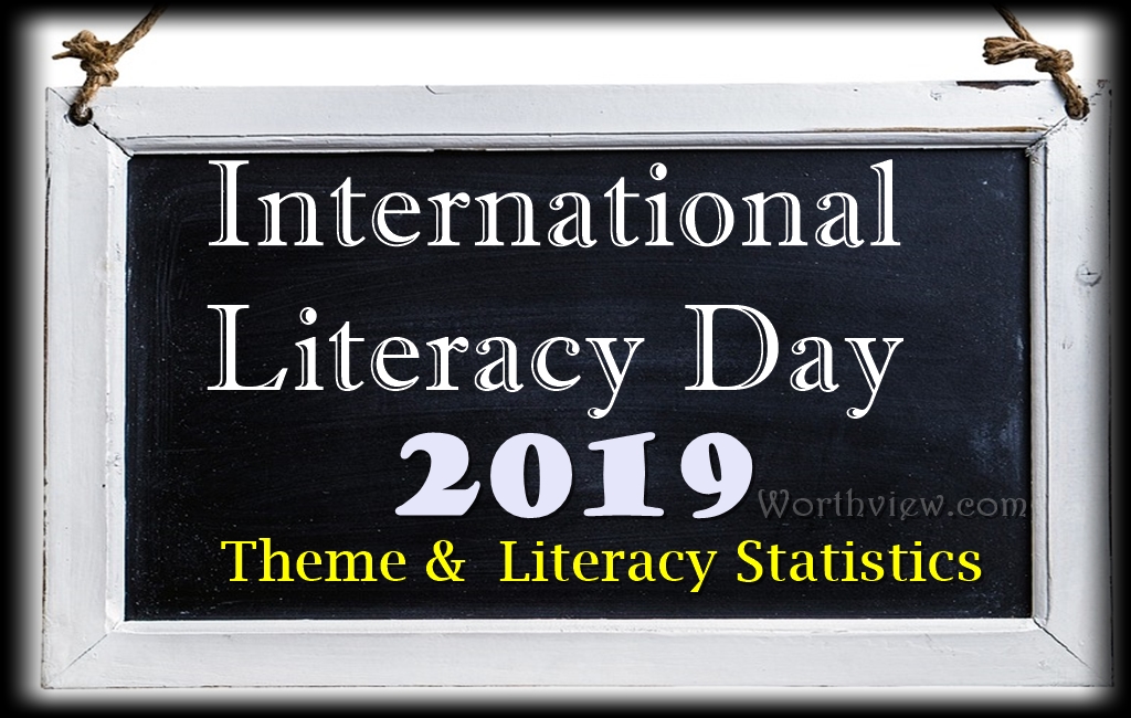 International Literacy Day 2019 : Theme, History and Latest Statistics