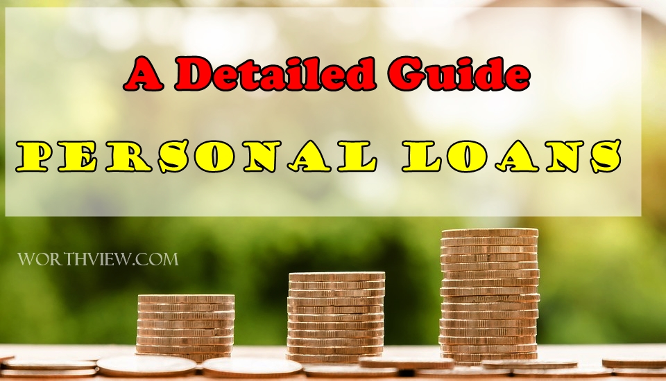 Know all About Personal Loans: A Detailed Guide