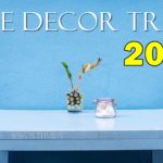 Top 3 Home Décor Trends For 2020