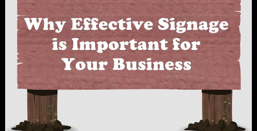 Why Effective Signage is Important for Your Business WorthvieW