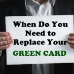 When Do You Need to Replace Your Green Card?