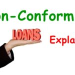 Non-Conforming Loans Explained and Learn How They Can Benefit You
