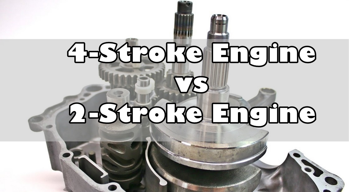 4-Stroke Engine Vs. 2-Stroke Engine