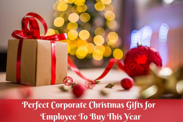 10 Perfect Corporate Christmas Gifts for Employee to Buy This Year