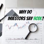 Why do Investors say HODL?