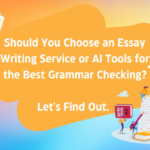 Beyond Grammar Check: Essay Service vs. AI Writing for Comprehensive Editing