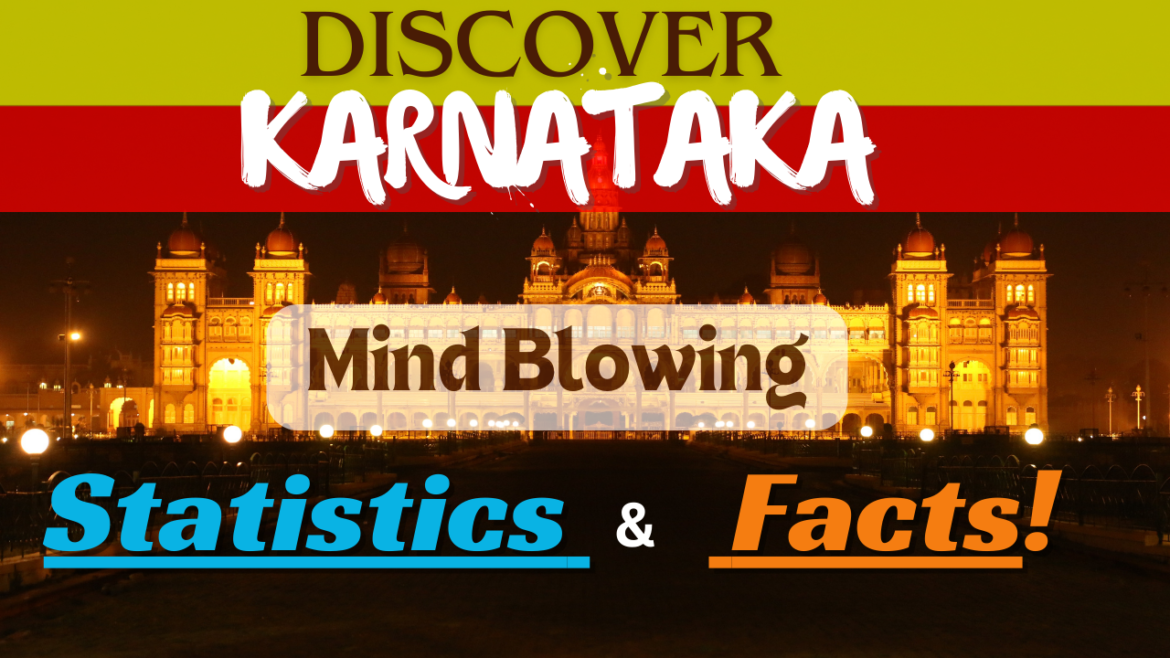 Discover Karnataka – Interesting Facts and Latest Statistics