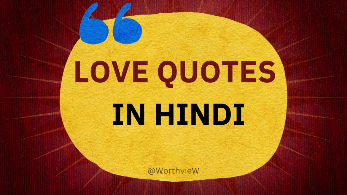 Love Quotes 💖 in Hindi: Expressing Emotions in the Language of the Heart