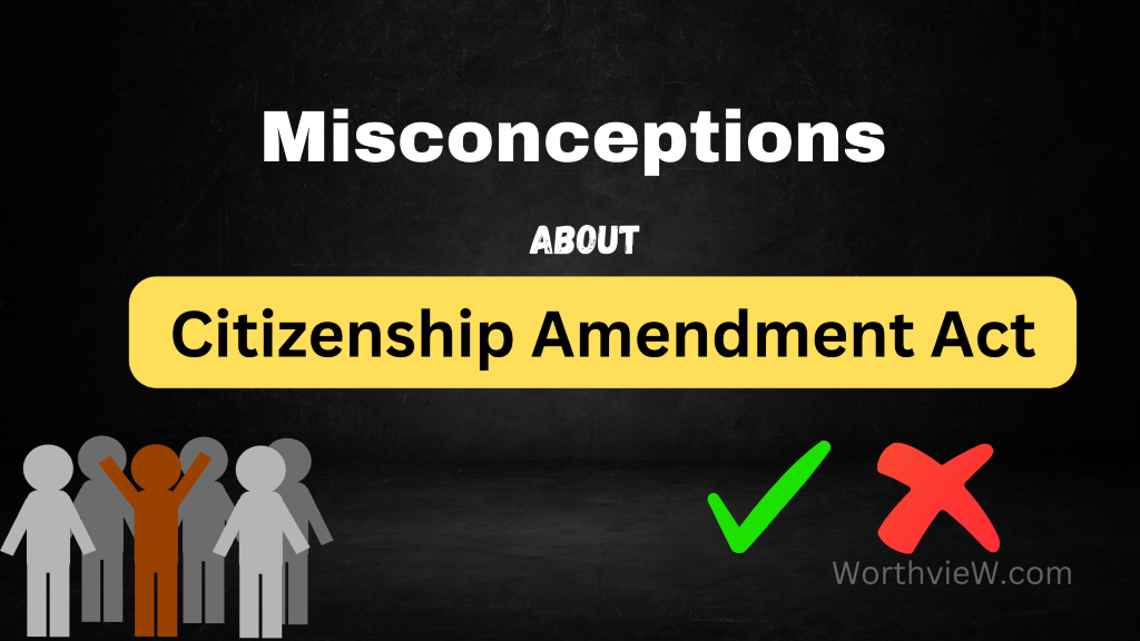 Misconceptions about Citizenship Amendment Act CAA