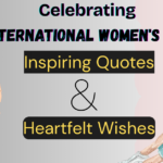 Celebrating International Women’s Day: Inspiring Quotes and Wishes Collection