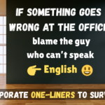 50+ Sarcastic and Funny Corporate One-Liners to Survive Work 😃