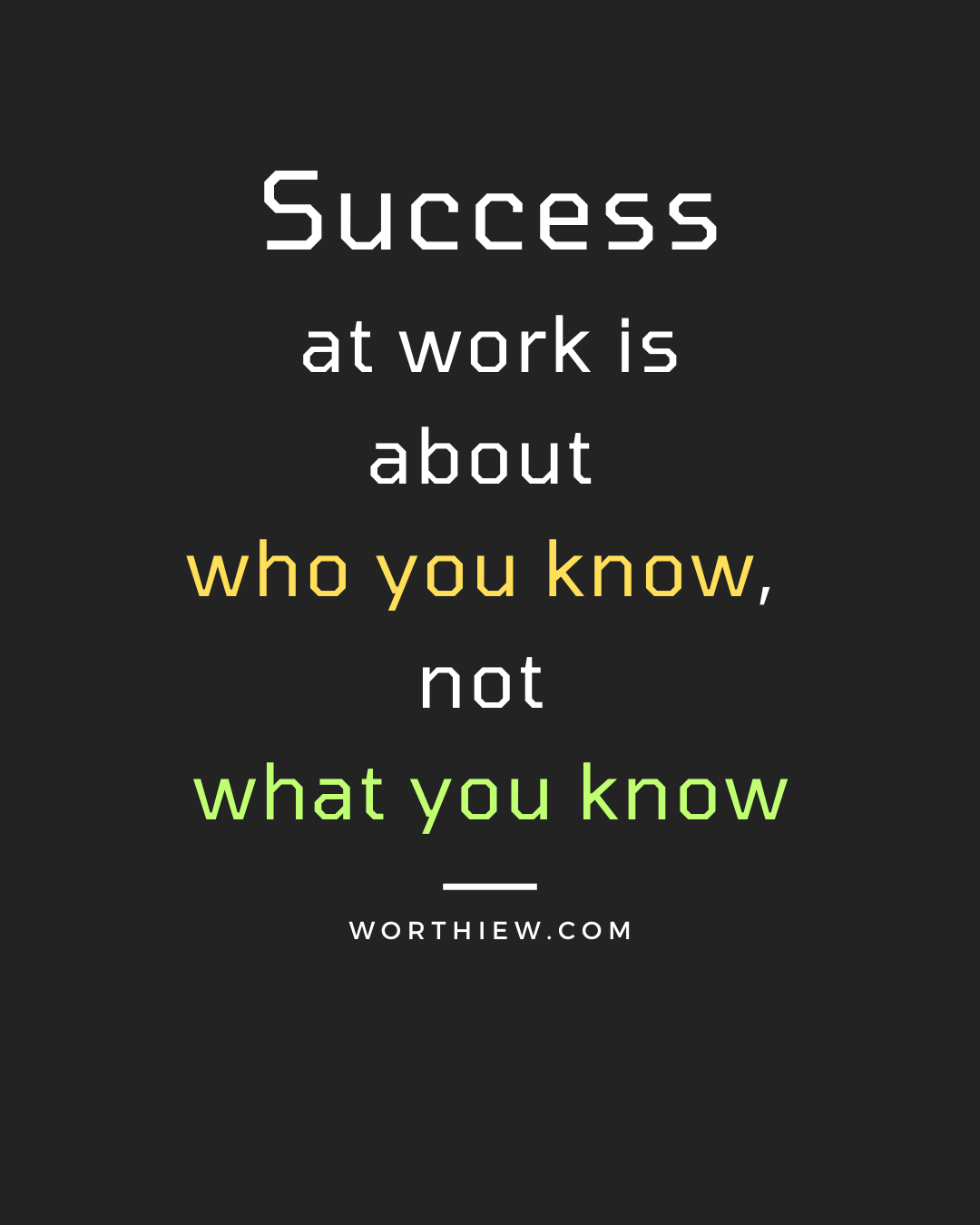 Success at work is about
