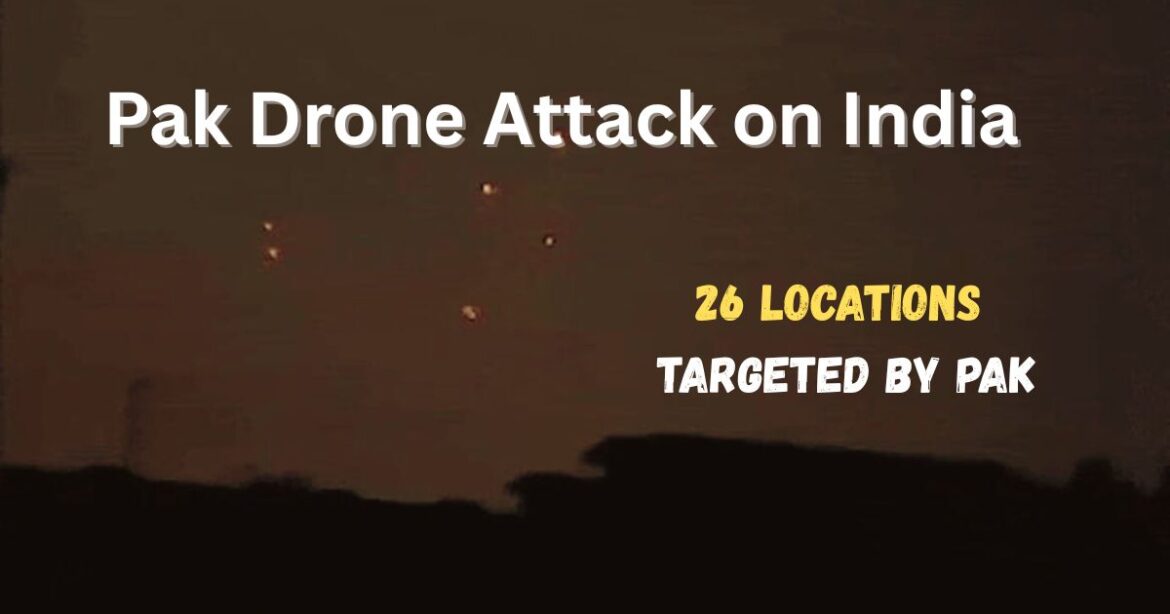 Over 400 Drone Attacks: Pakistan’s Escalation Sparks Alarms Across Indian Borders