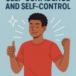 Building Self-Confidence and Self-Control