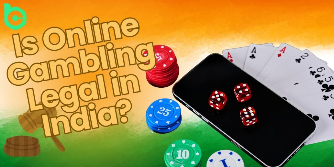 Is Online Gambling Legal in India? A State-by-State Breakdown