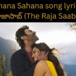 Sahana Sahana song lyrics Raja Saab Prabhas