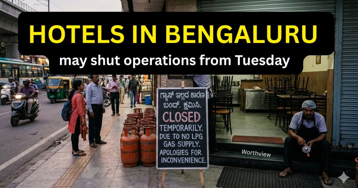 Bengaluru Hotels May Shut From Mar 10 as Commercial LPG Supply Halted Without Warning