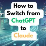 How to Switch from ChatGPT to Claude